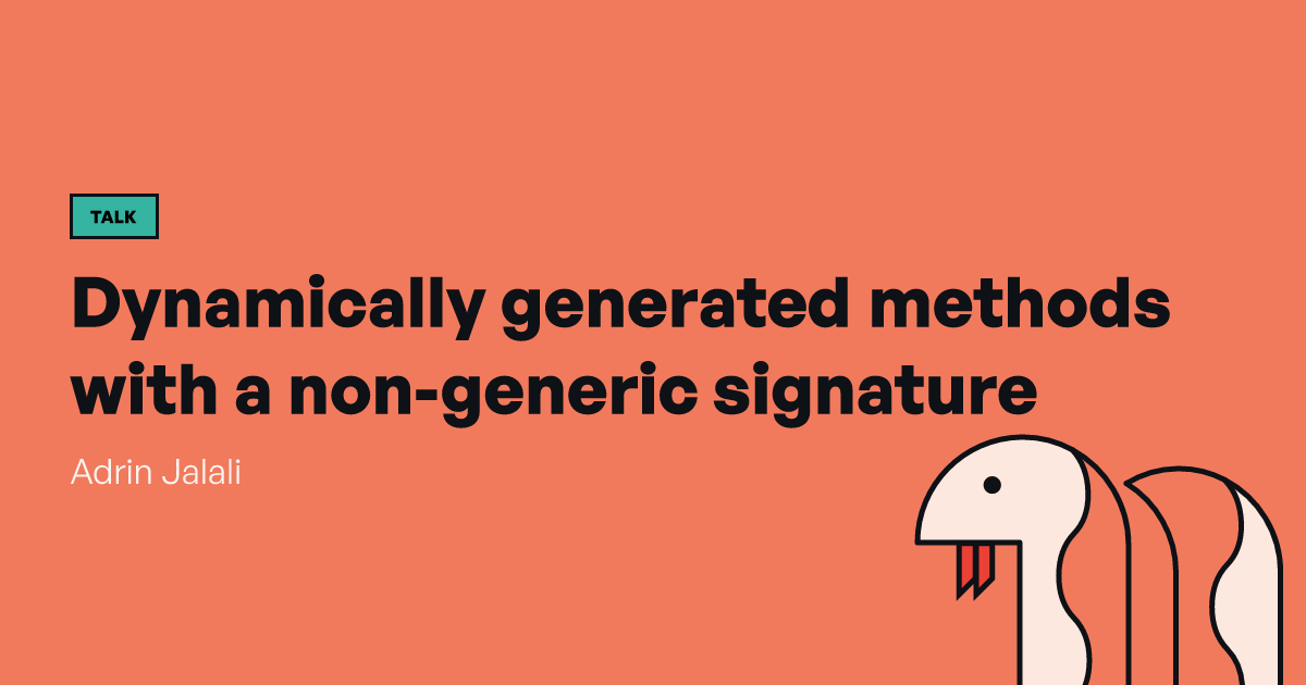 Dynamically generated methods with a non-generic signature | PyCon Italia